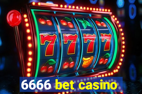 6666 bet casino